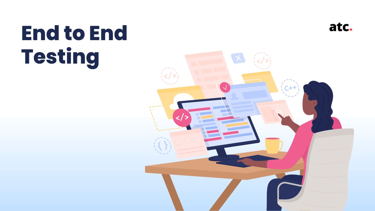 Illustration of end-to-end testing concept